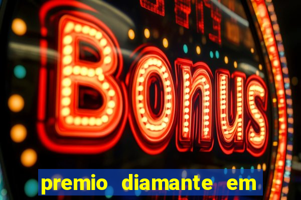 premio diamante em dinheiro blaze